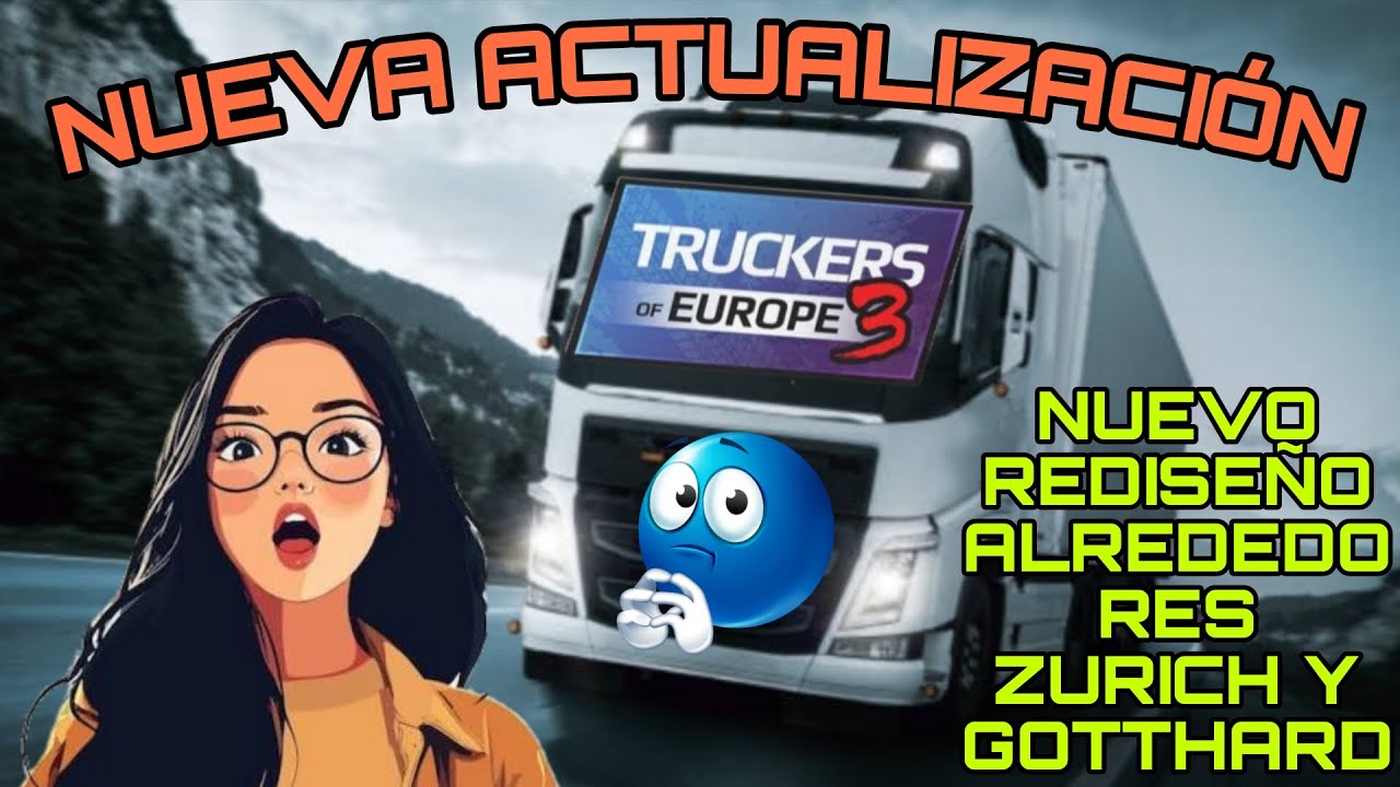 TUNING TRUCKMANIA EUROPE TRUCKERS SIMULATOR 3 NUEVO REDISEÑOI ALREDEDORES  CIUDAD ZURICH Y GOTTHARD 