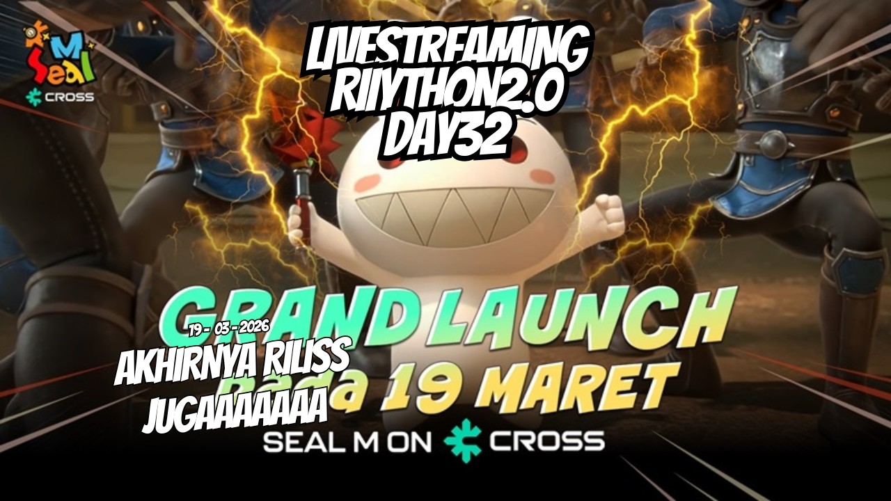 [LIVE] [#RIIYTHON2.0 DAY 32] SEAL M ON CROSS ~ AKHIRNYA RILIS, YUK MARI KITA COBA SEAL M