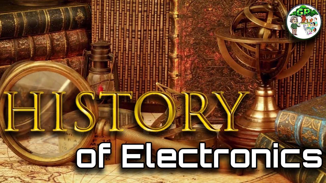 HISTORY OF ELECTRONICS | इलेक्ट्रॉनिक उपकरणों का इतिहास || #History_of_Electronics #Physics #History