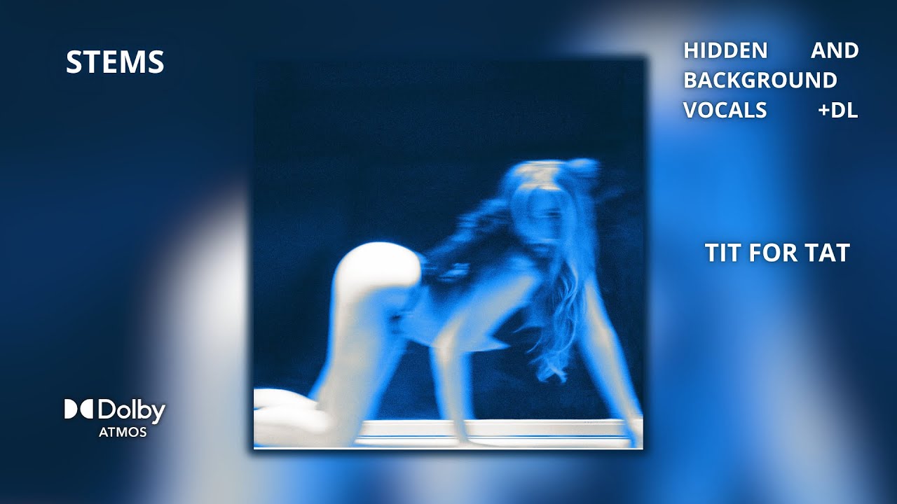 Tate McRae - TIT FOR TAT [Dolby Atmos Stems | Hidden and Background Vocals]