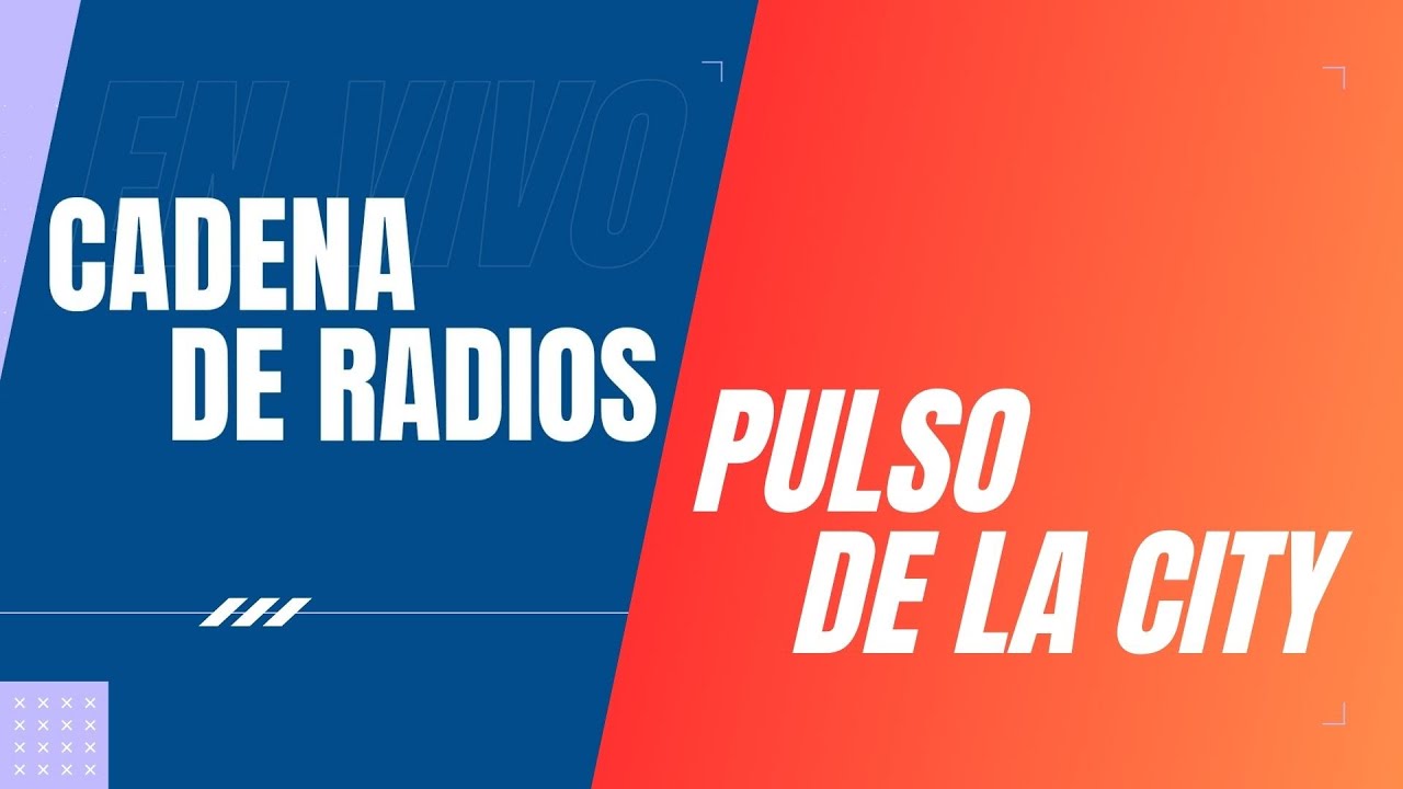 🔴 CADENA DE RADIOS Y EL PULSO DE LA CITY 19/01