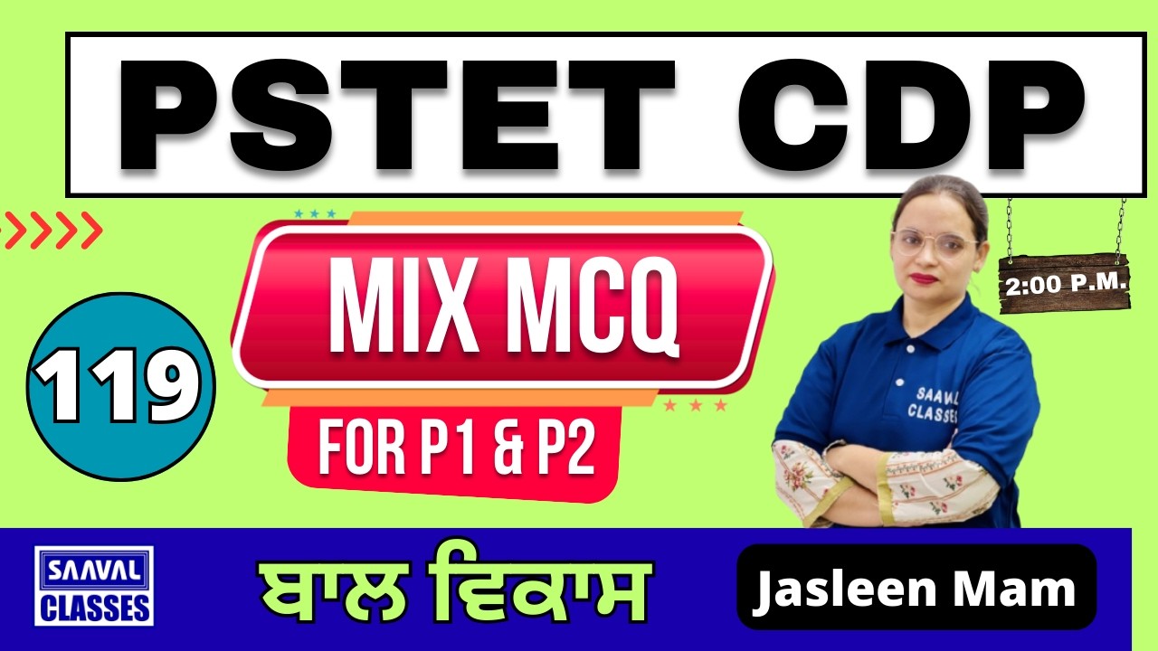 Lec-119 CTET December 2024 paper-2 MCQ || CDP | PSTET | SAAVAL CLASSES | 9988832392
