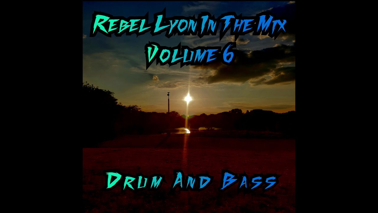 Rebel Lyon In The Mix Volume 6 #rebellyon #drumandbass #mixtape #432hz #macromusician