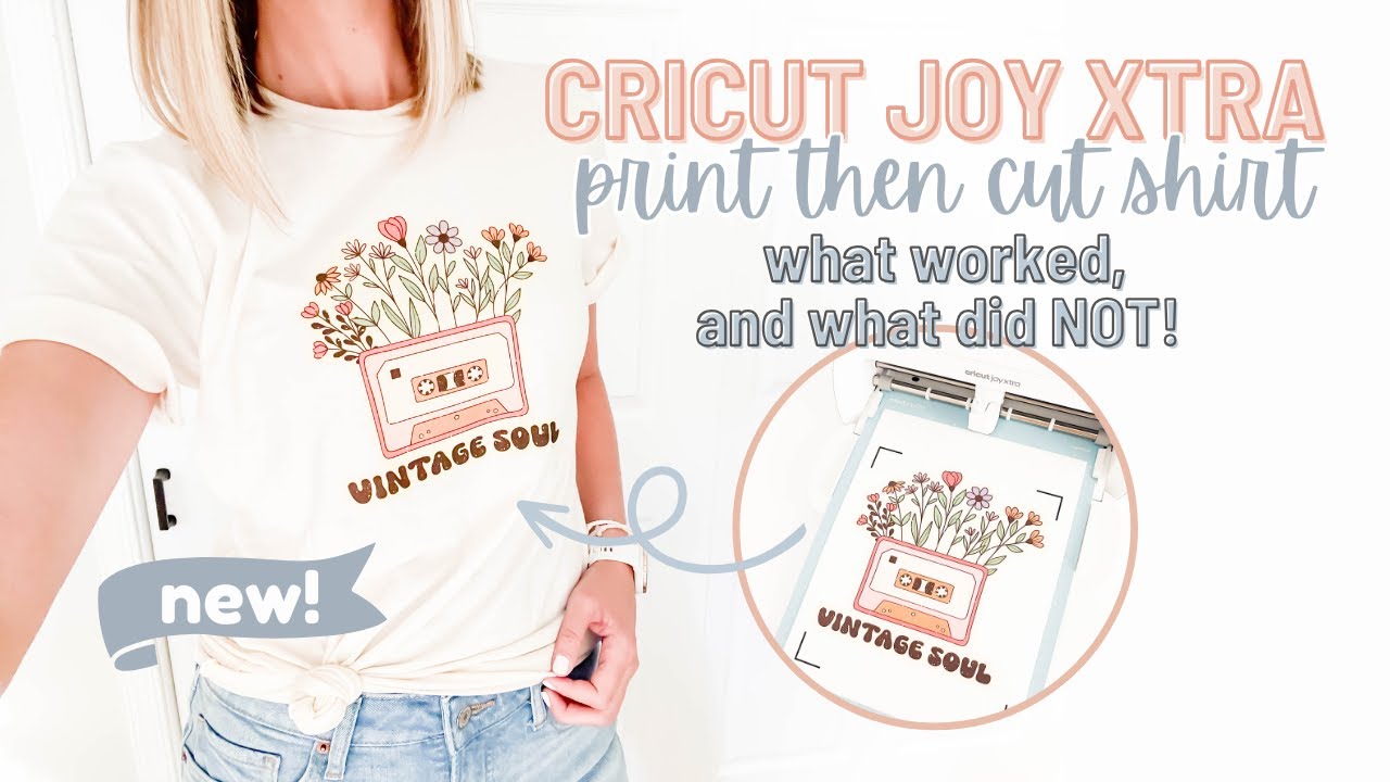 Cricut Joy Xtra Print Then Cut Iron On Shirt | What Worked and What Did NOT!