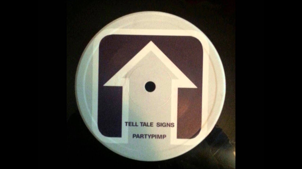 TELL TALE SIGNS  -  Partypimp