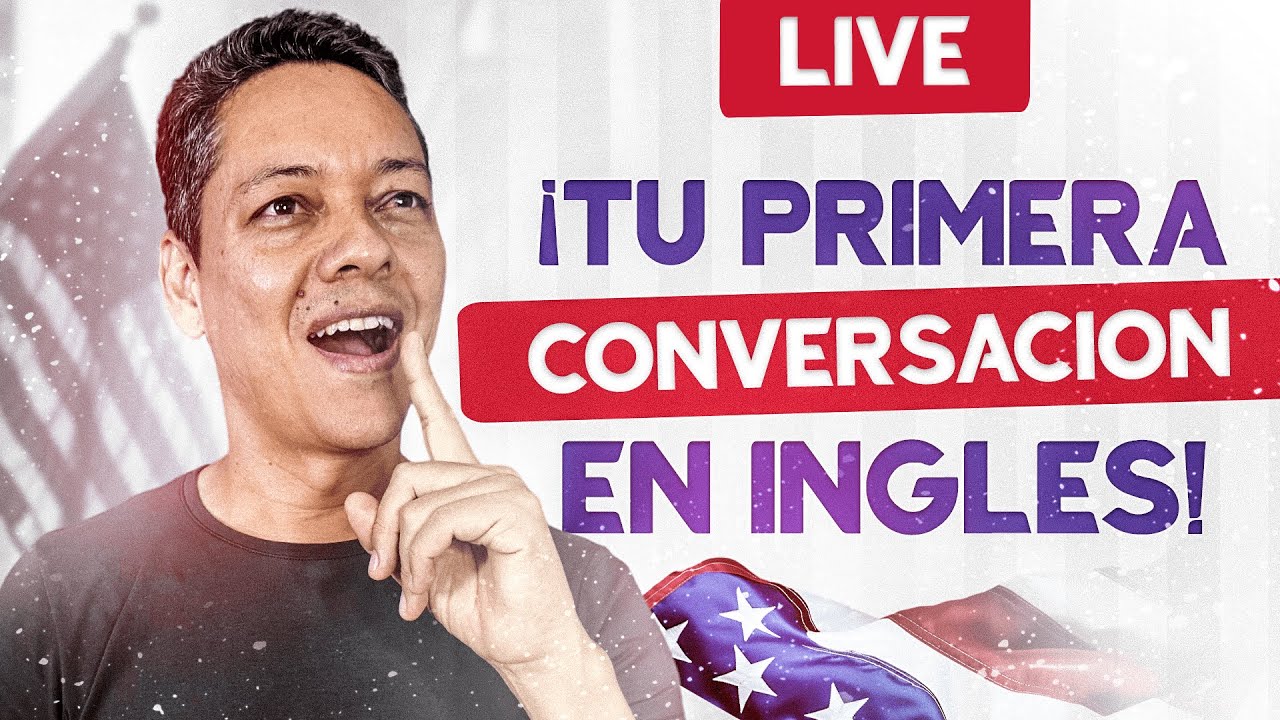 Simula tu primera conversación en inglés conmigo (nivel principiante)