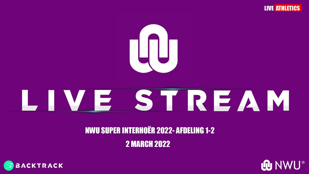 NWU SUPER INTERHOËR 2022- AFDELING 1-2 - LIVE STREAM SESSION 2