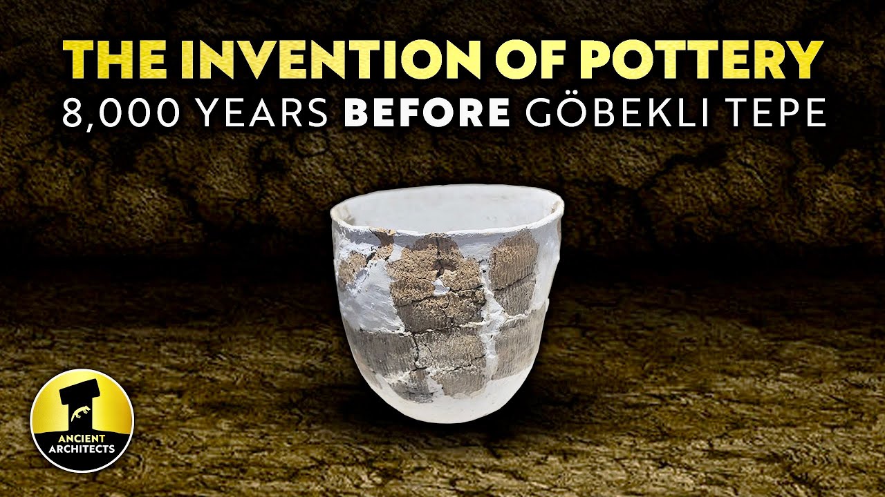 The Invention of Pottery: 8,000 Years BEFORE Göbekli Tepe | Ancient Architects
