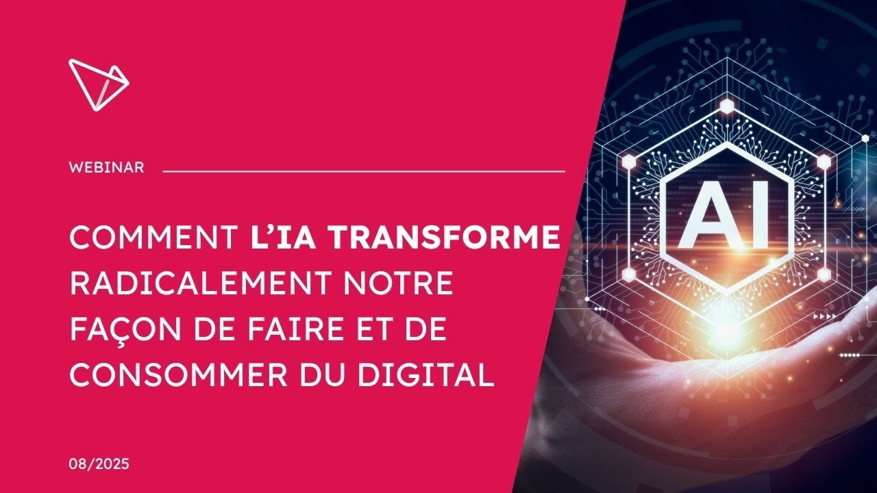 [WEBINAR] - Comment l’IA transforme la production digitale et nos usages - Août2025