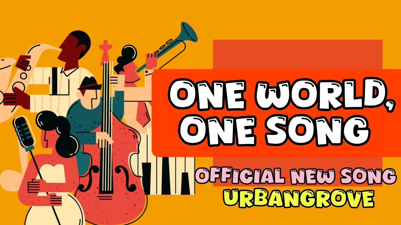 One World, One Song• Official Brand New song 2026• By UrbanGrove|