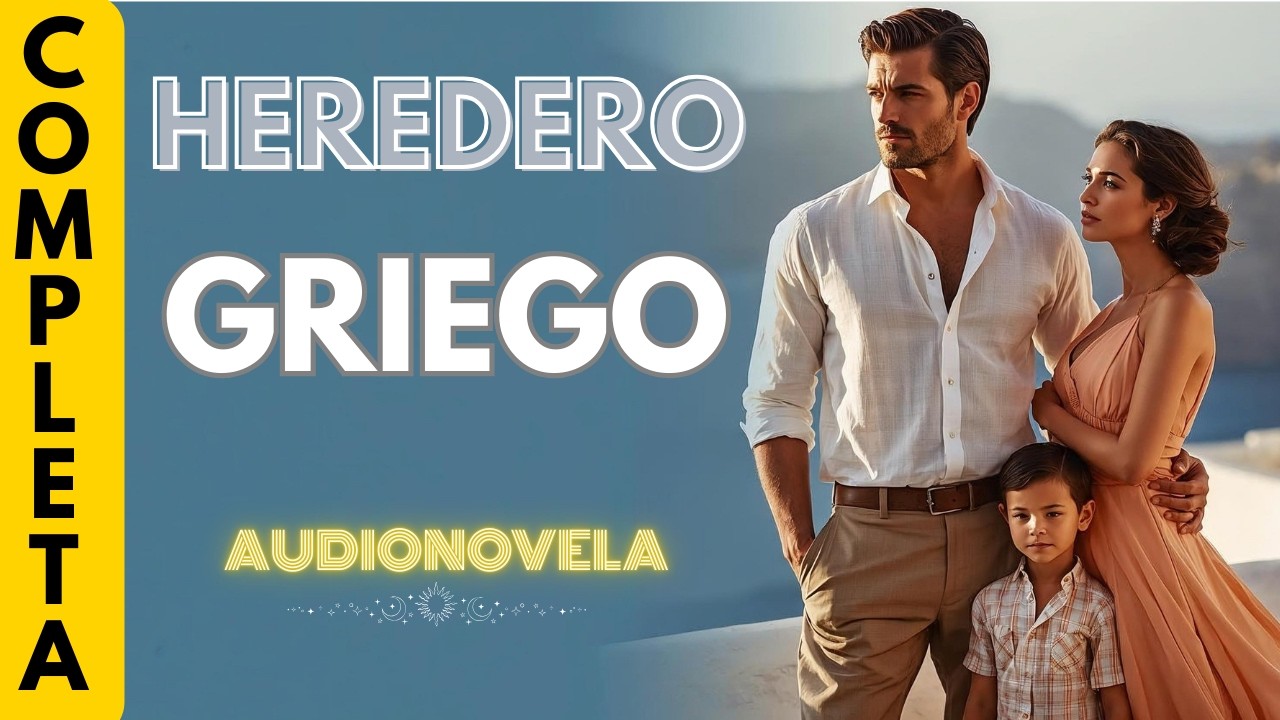 Huyó Humillada ahora el quiere Recuerarla HEREDERO GRIEGO |AUDIONOVELA COMPLETA EN ESPAÑOL