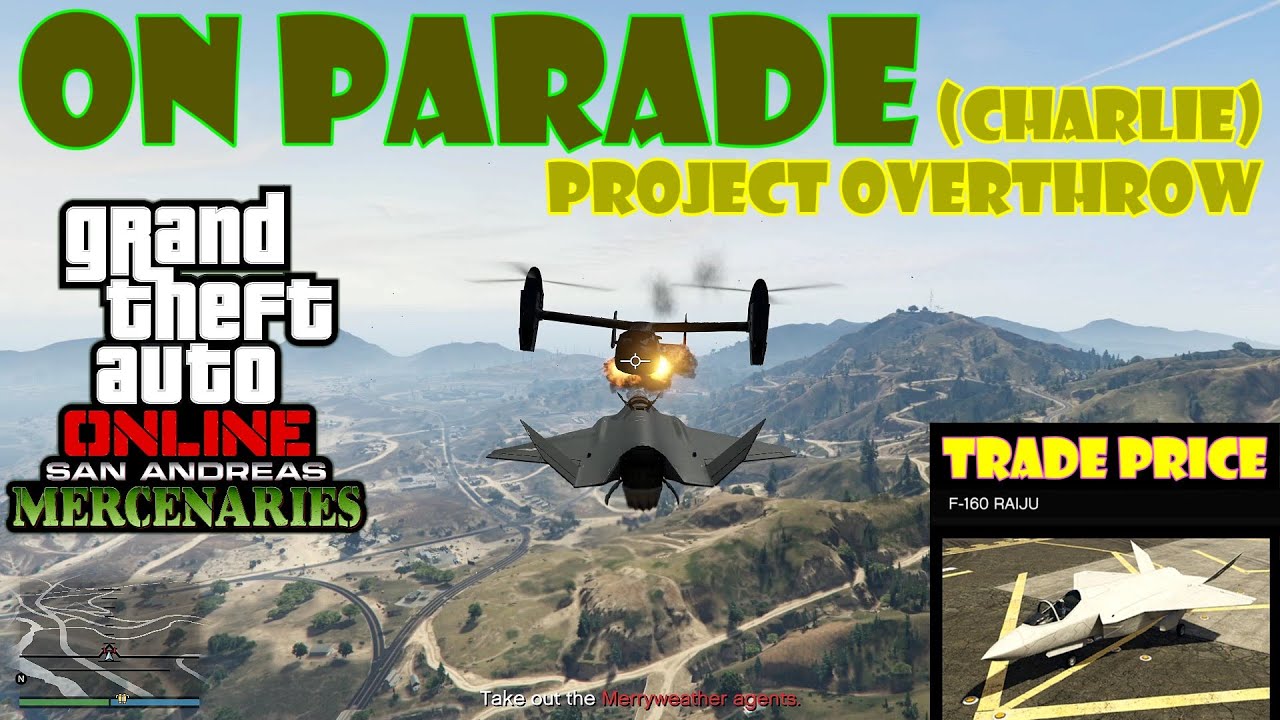 On Parade 🚁 Project Overthrow Missions | F-160 Raiju &bull; GTA 5 Online