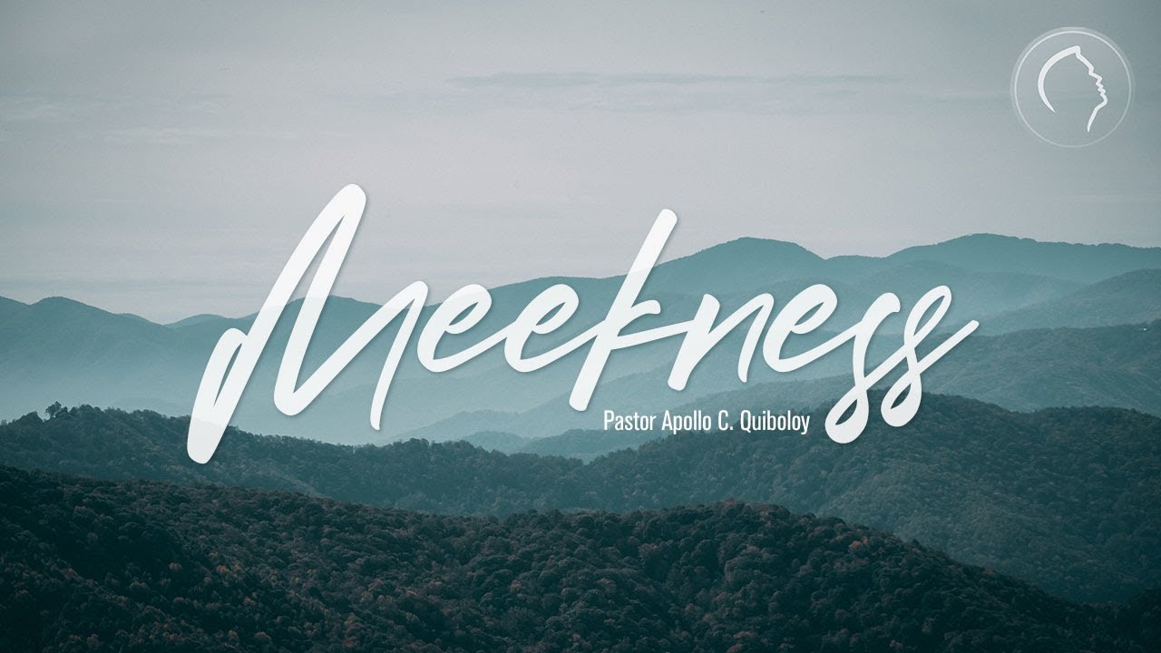 ACQ CLASSICS: Meekness • Pastor Apollo C  Quiboloy