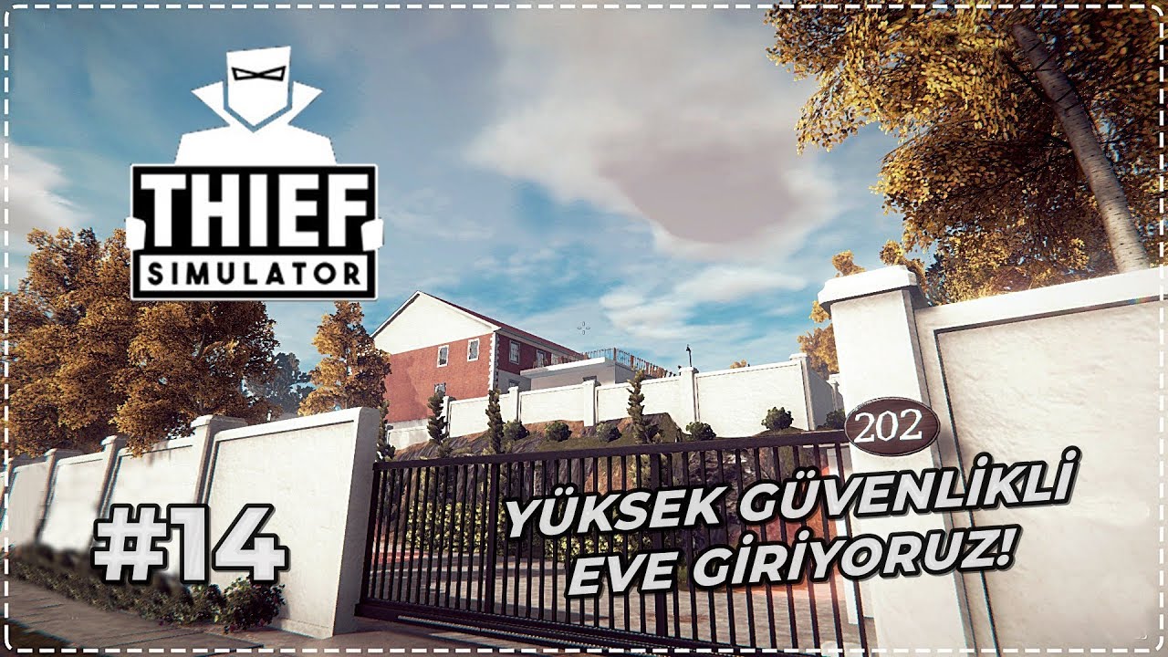 YÜKSEK GÜVENLİKLİ EVE GİRMEK! - Thief Simulator #14