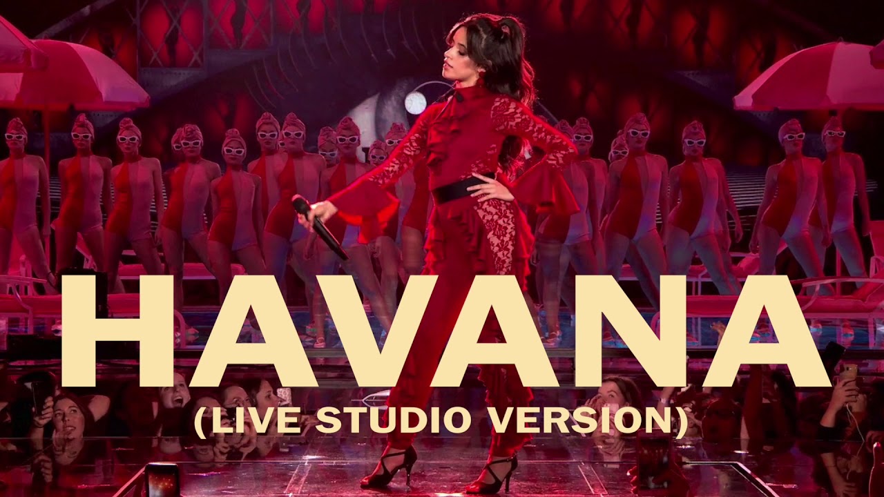 Camila Cabello - Havana (Live Studio Version)