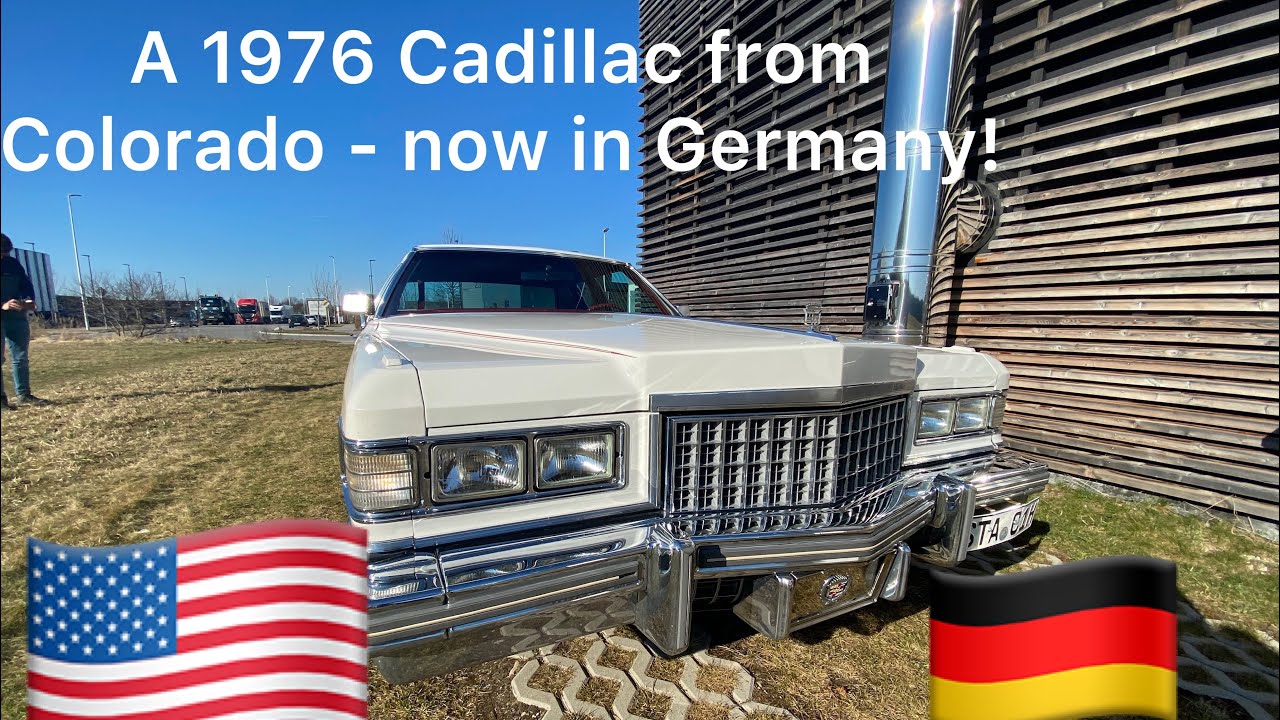 I imported this 1976 Cadillac Coup&eacute; de Ville from Colorado to Germany!