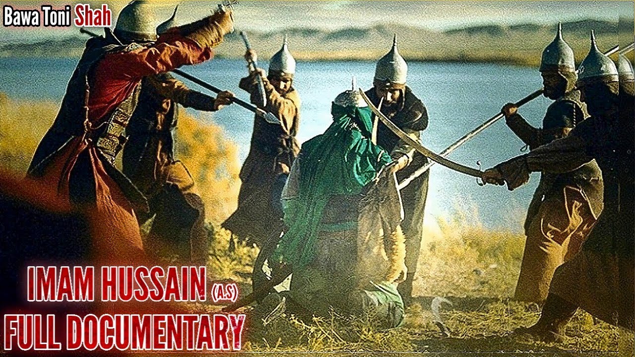 Hazrat Imam Hussain Ibne Ali Full Real History & Documentary - Bawa Toni Shah Explained