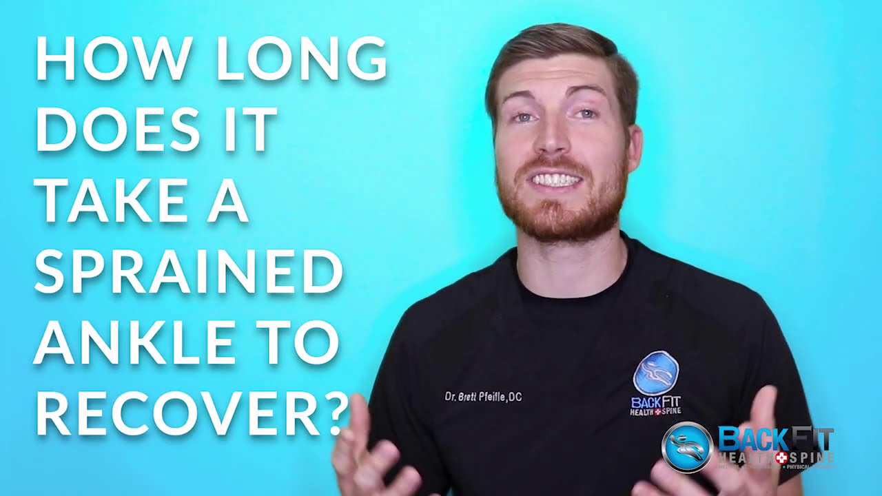 How Long does it take a sprained ankle to recover? | BackFit Health + Spine