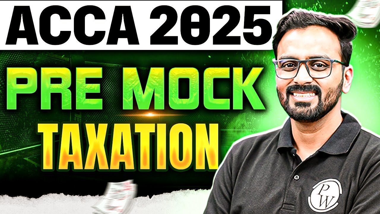 Taxation TX/F6  Pre Mock | ACCA 2025📘