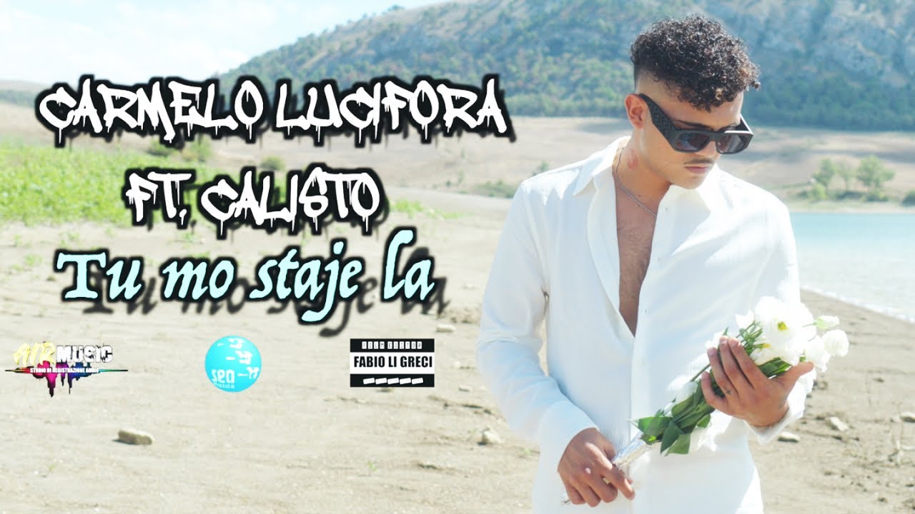 Carmelo Lucifora Ft. Calisto - Tu mo staje la ( Ufficiale 2024 )