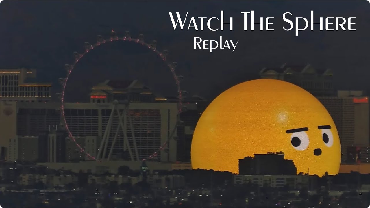 Watch The Sphere - Replay - 10/5/25 - 6am - 6pm PST