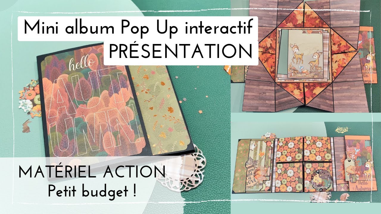 PRÉSENTATION Mini album automne Pop Up Interactif 🍁 Matériel Action 👛 Moins 5€ 👌 {SCRAP} Tutoriel