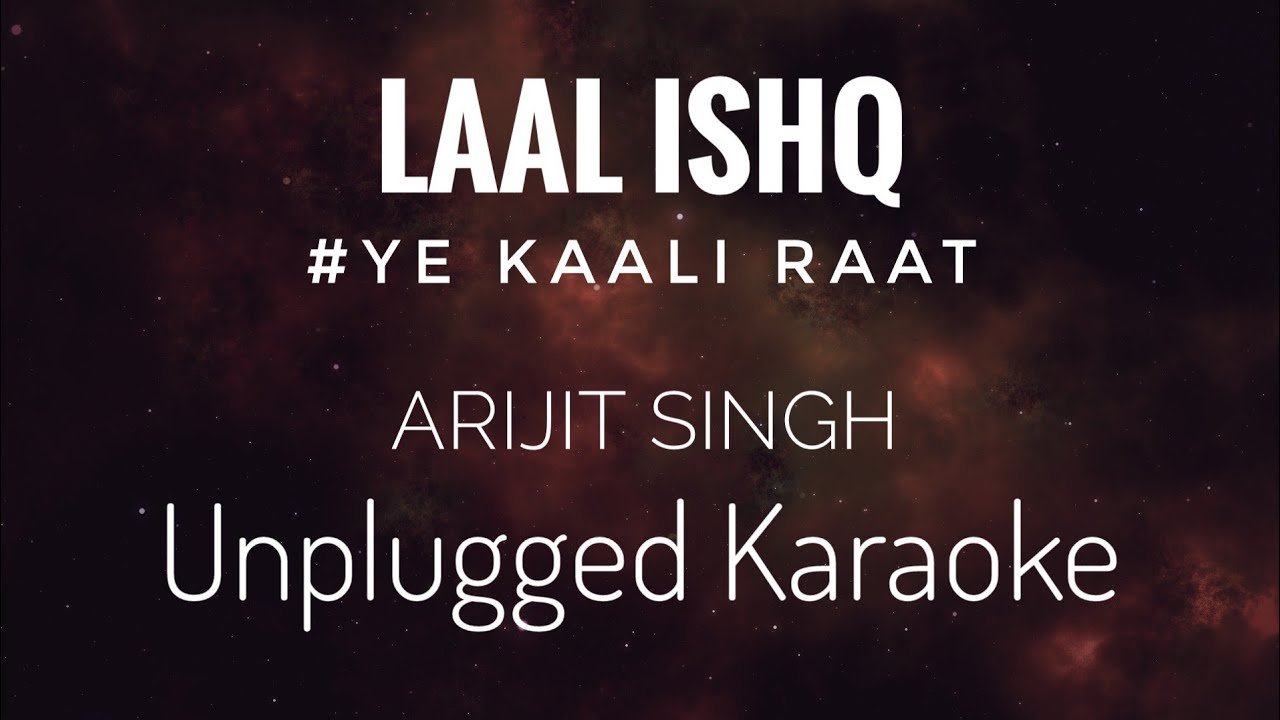 Laal Ishq Karaoke | Arijit Singh | Laal Ishq unplugged Karaoke