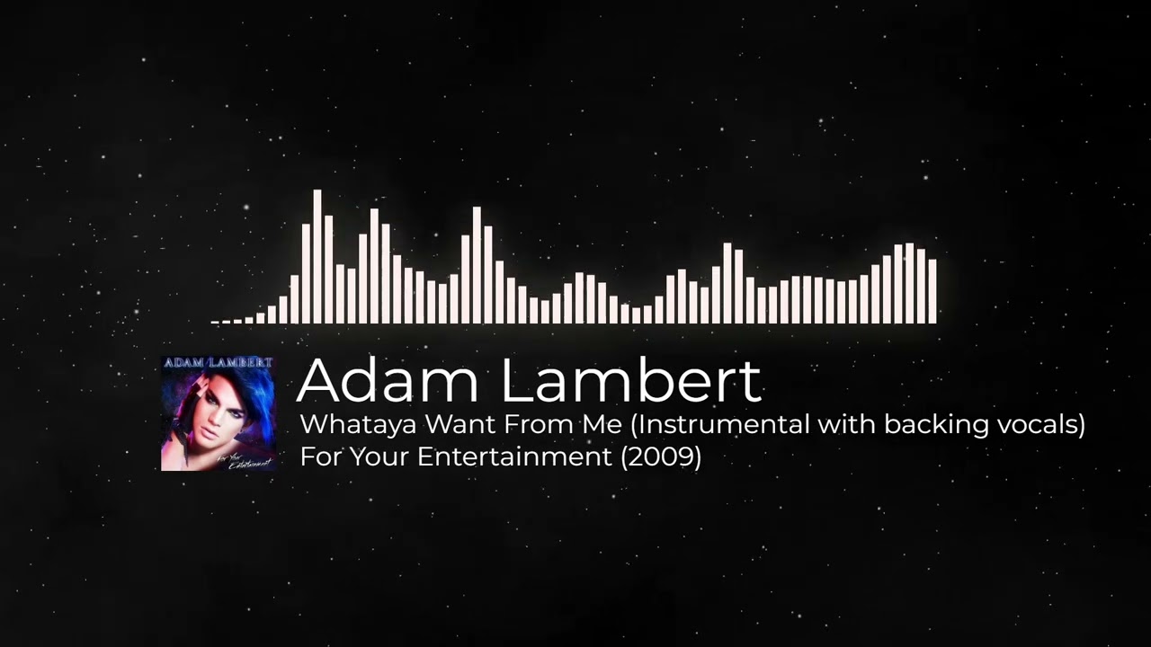 Adam Lambert- Whataya Want From Me (Intsrumental with backing vocals)