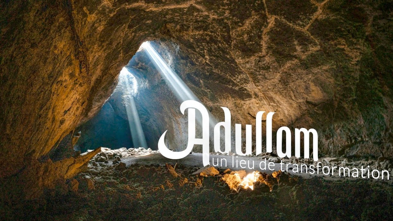 Adullam un lieu de transformation - Daniel POTTIER