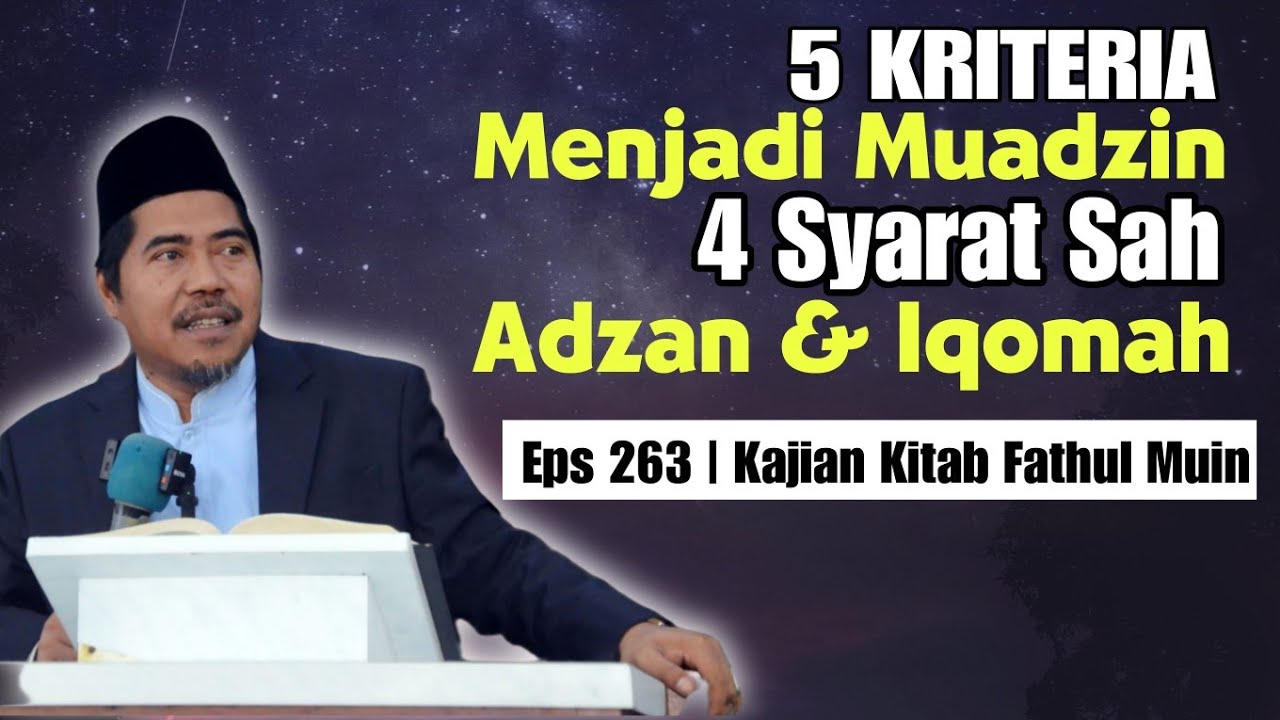 Kriteria Muadzin & Syarat Sah Adzan Iqomah ° Eps 263 Kitab Fathul Mu'in | KH Fakhruddin Al Bantani