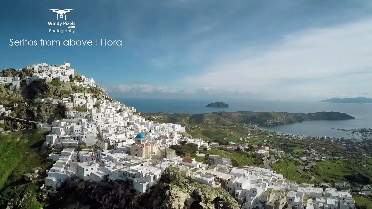Serifos from above : Hora by windy pixels (VIDEO & PHOTOS)