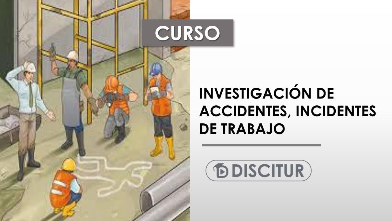🎯 Curso investigación de accidentes e incidentes de trabajo