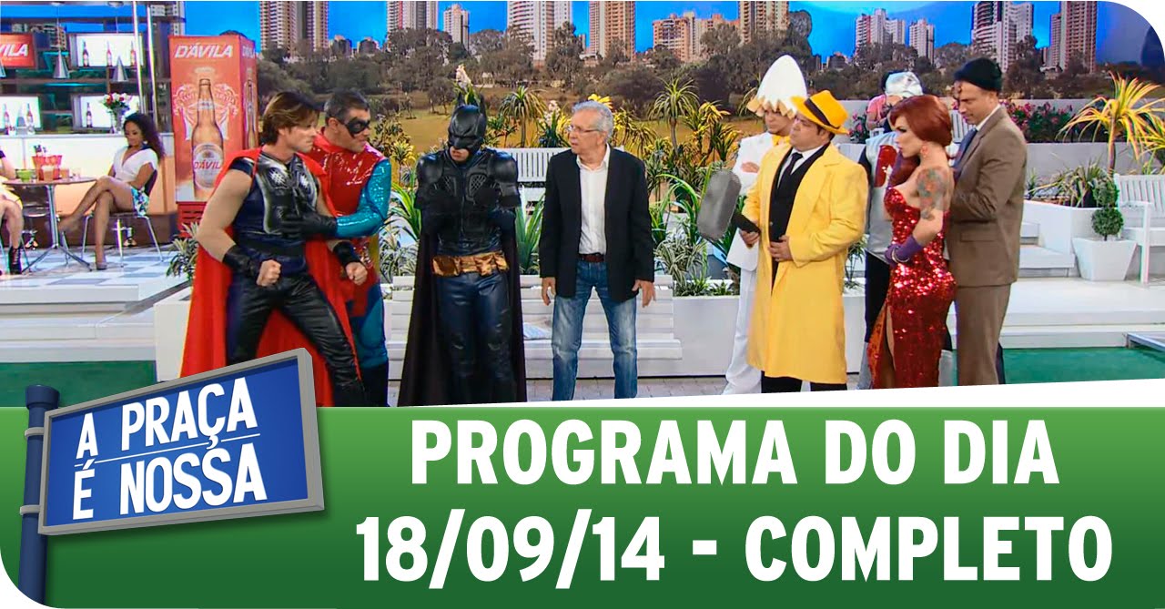 A Praça É Nossa (18/09/14) - Completo