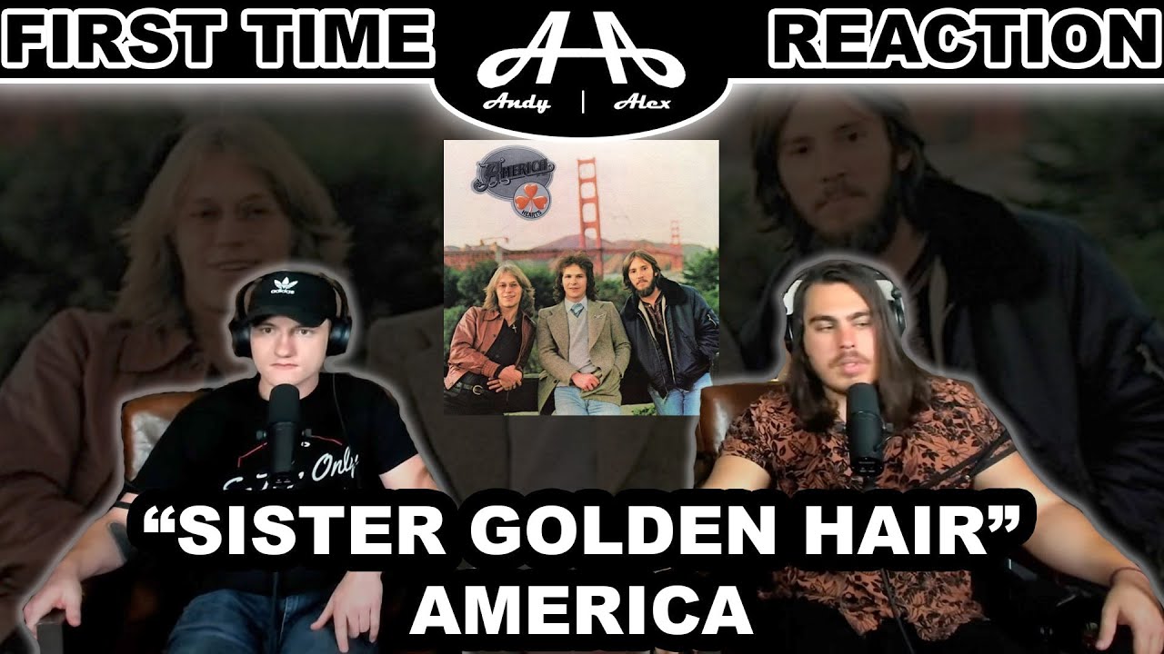 Sister Golden Hair - America | College Students' FIRST TIME REACTION!