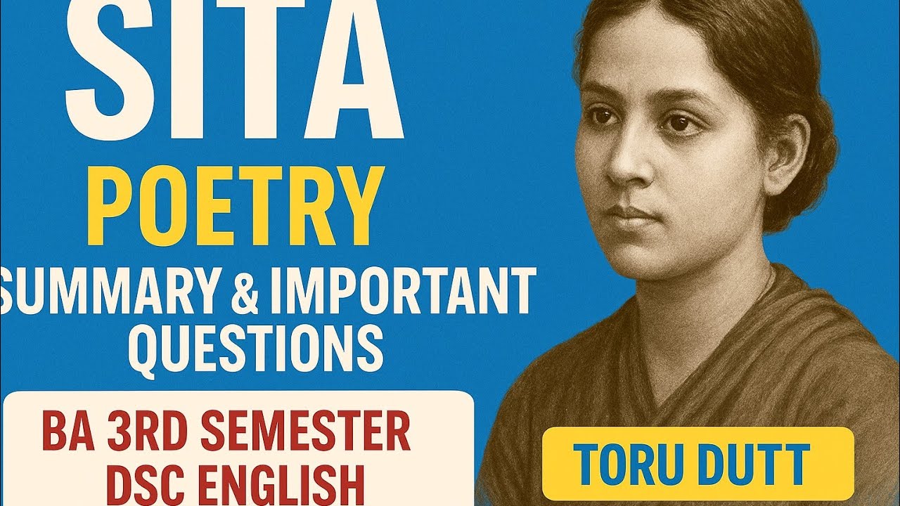 BA 2nd Year Sita Poem by Toru Dutt, Summary&Top Qus.discuss 