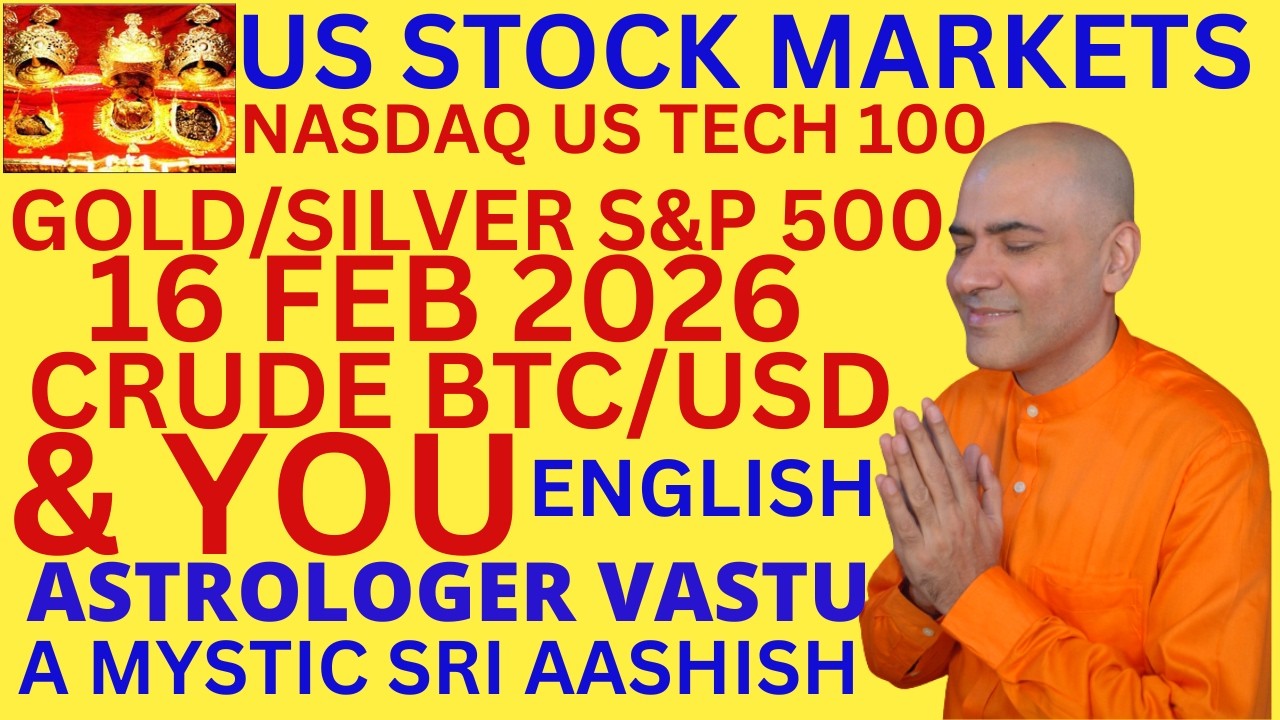 S&P500 NASDAQ COPPERSILVERGOLD NG 16FEB 2026  SRI AASHISH ASTROLOGER A MYSTIC-VASTU W'APP 9674529828