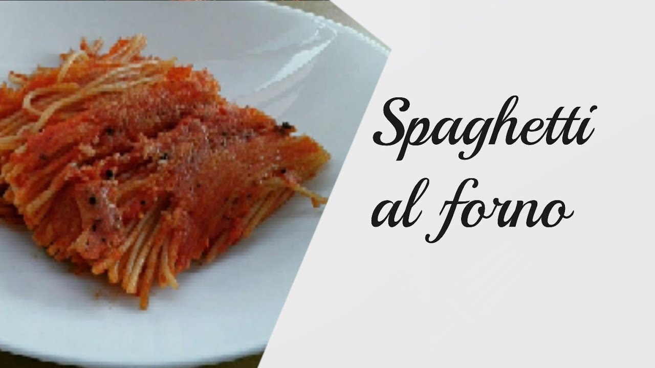 SPAGHETTI AL FORNO
