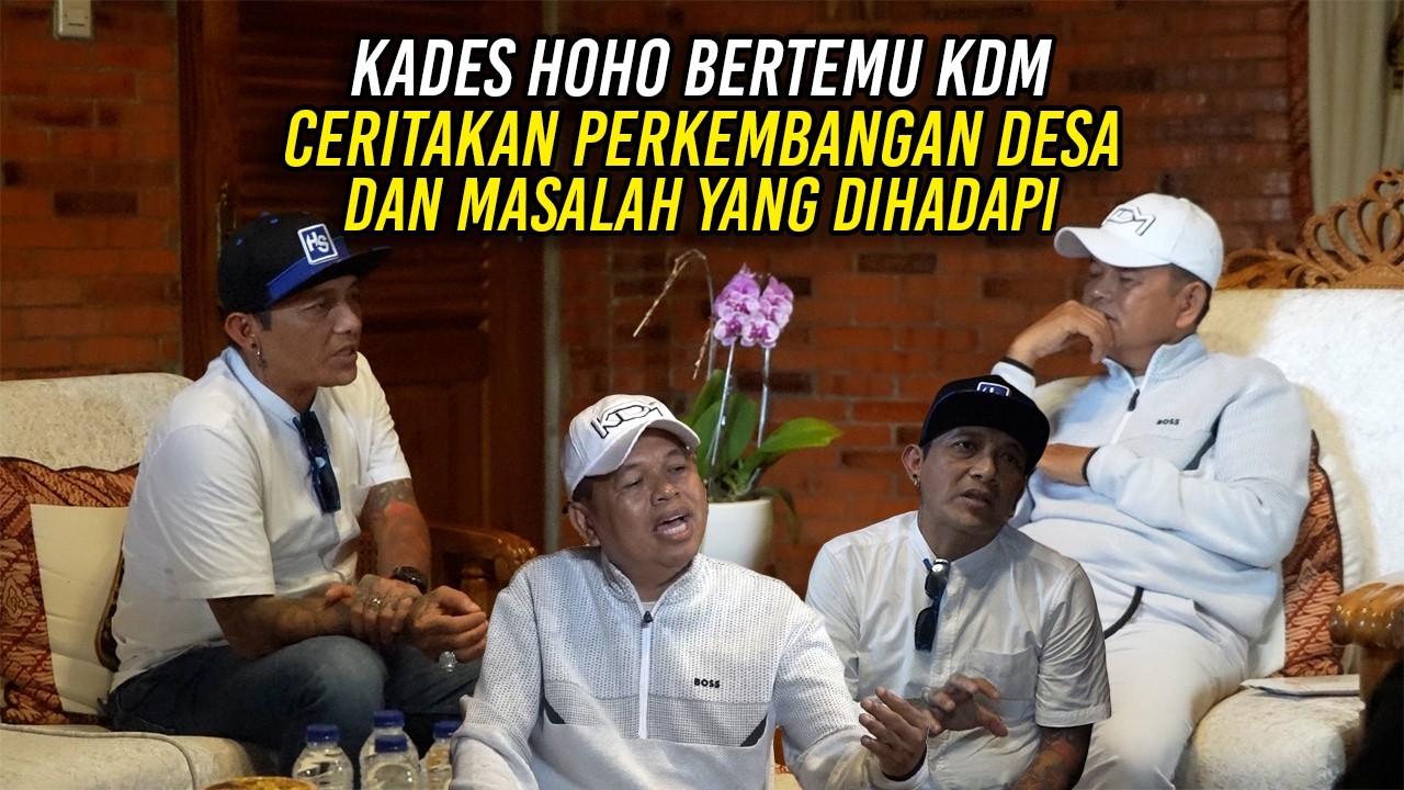 KADES HOHO BERTEMU KDM | CERITAKAN PERKEMBANGAN DESA DAN MASALAH YANG DIHADAPI
