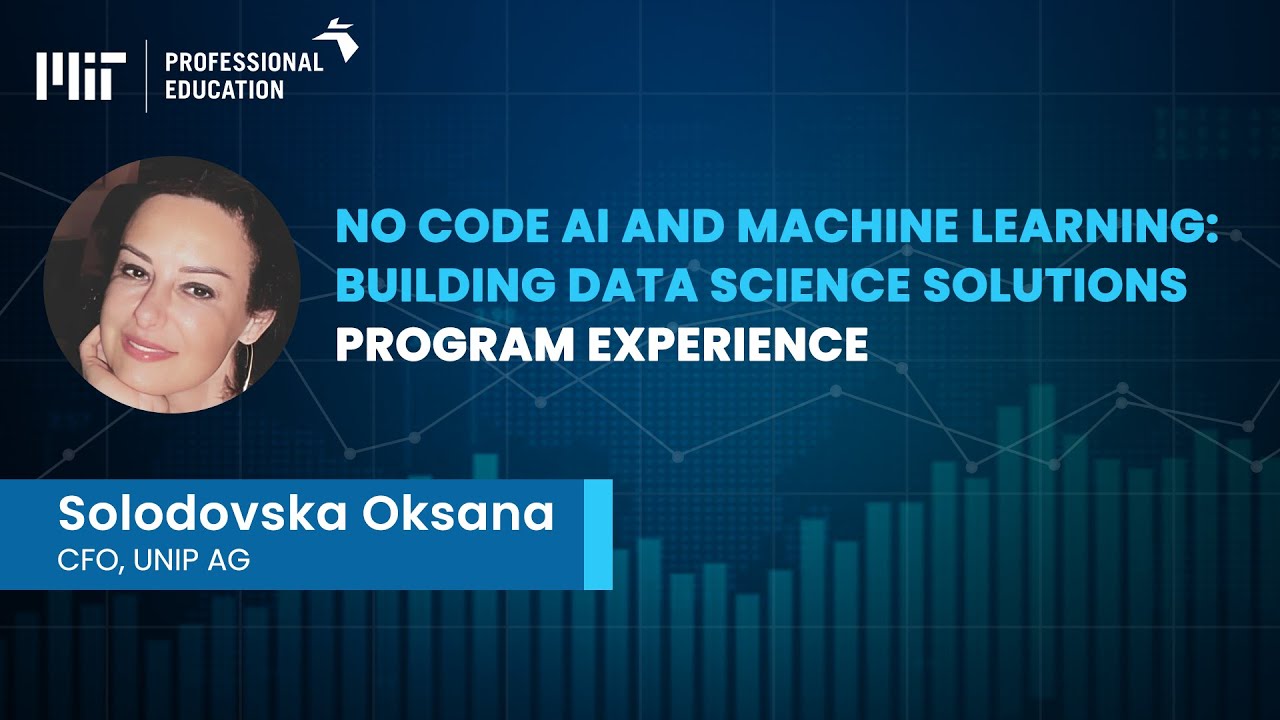 MIT No Code AI and Machine Learning Review by Solodovska Oksana | MIT Professional Education
