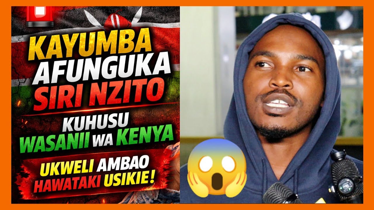 KAYUMBA AFUNGUKA SIRI NZITO KUHUSU WASANII WA KENYA 🔥 UTASHANGAA ALICHOKISEMA - TANZANIA 