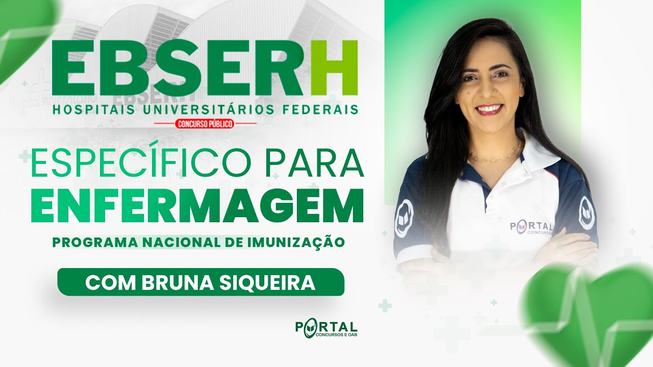 CONCURSO EBSERH: ESPECÍFICO PARA ENFERMAGEM (PROGRAMA NACIONAL DE IMUNIZAÇÃO| FGV) @CursosdoPortal