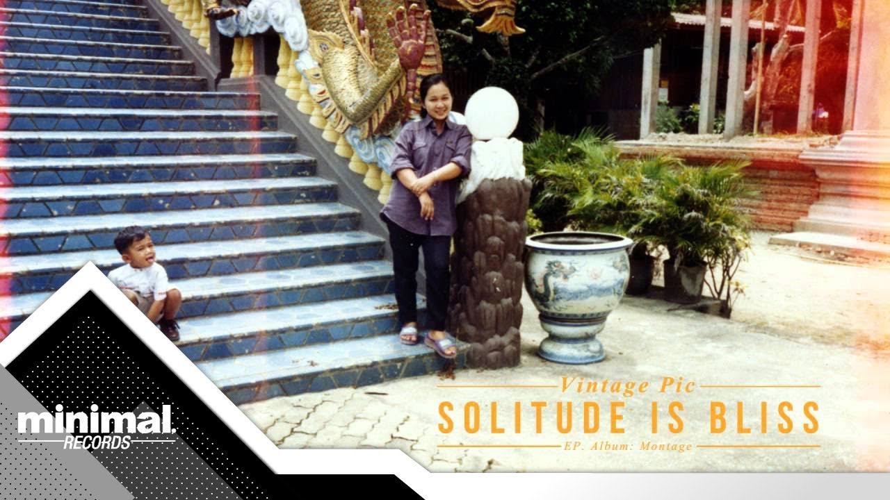 Solitude is Bliss - Vintage Pic  [Official Audio]