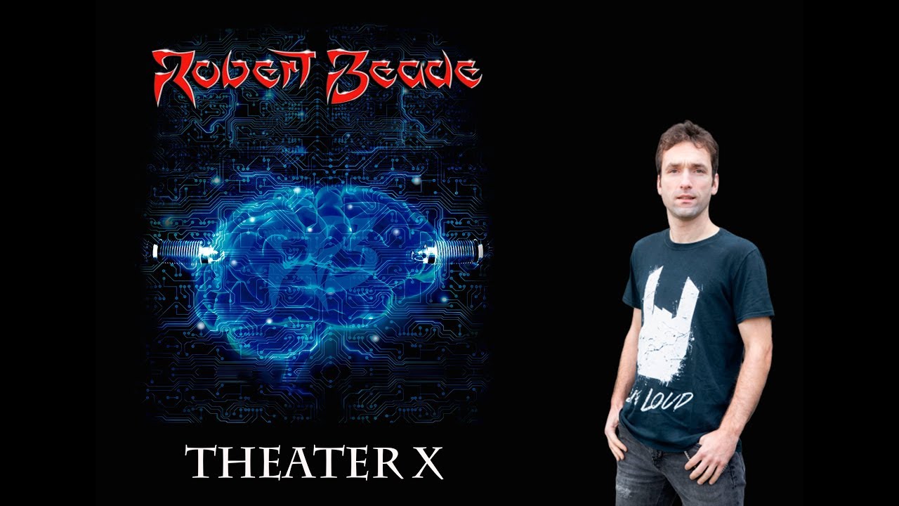 Robert Beade - Theater X [Official MusicVideo] 🎸