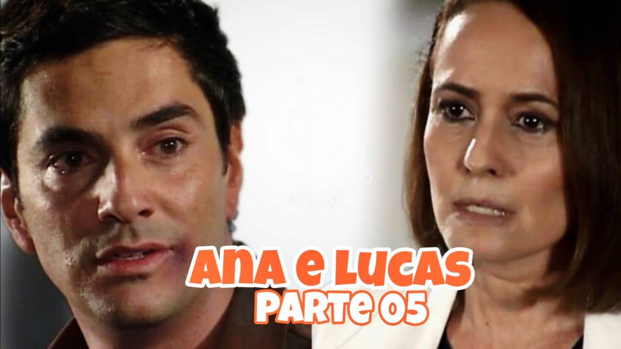 HISTÓRIA DE ANA E LUCAS/PARTE 05(comentada)