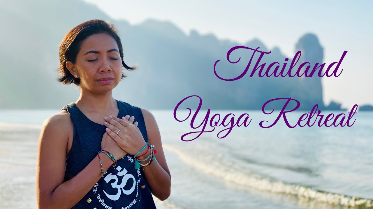 Thailand Yoga Retreat, one of the must-do trip