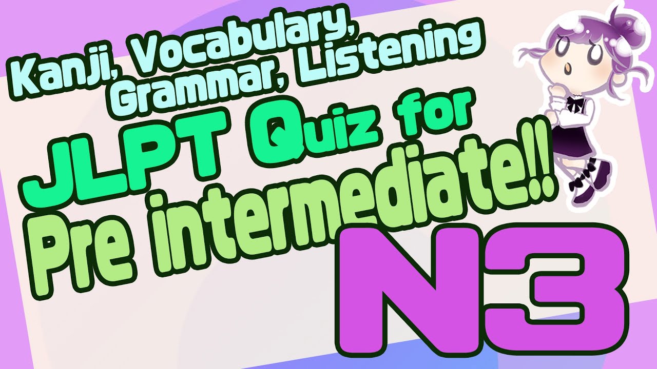 JLPT N3 Quiz !! Kanji, Vocabulary, Grammar,  Listening  #日本語 #learnjapanese
