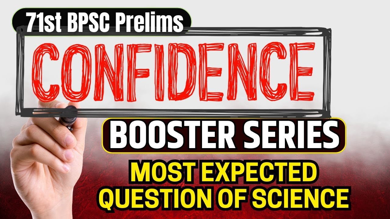 Confidence Booster Series | Expected Science Questions for 71st BPSC Prelims