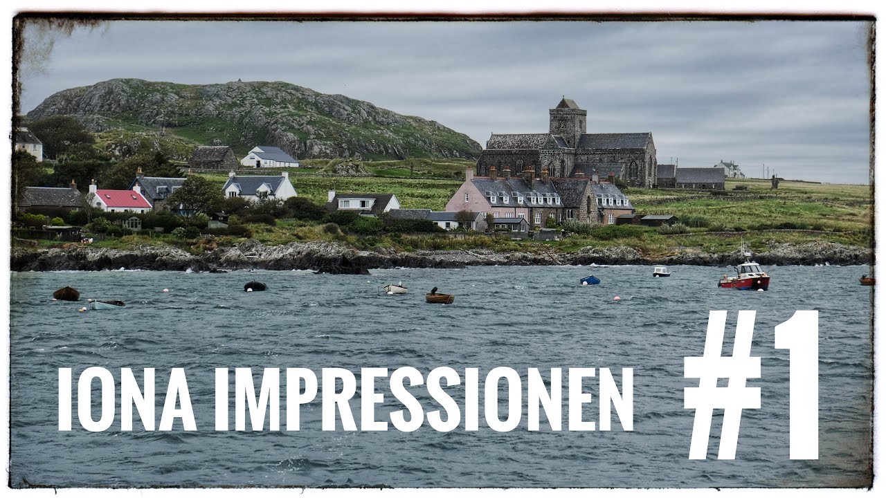 Iona Impressionen. Teil 1