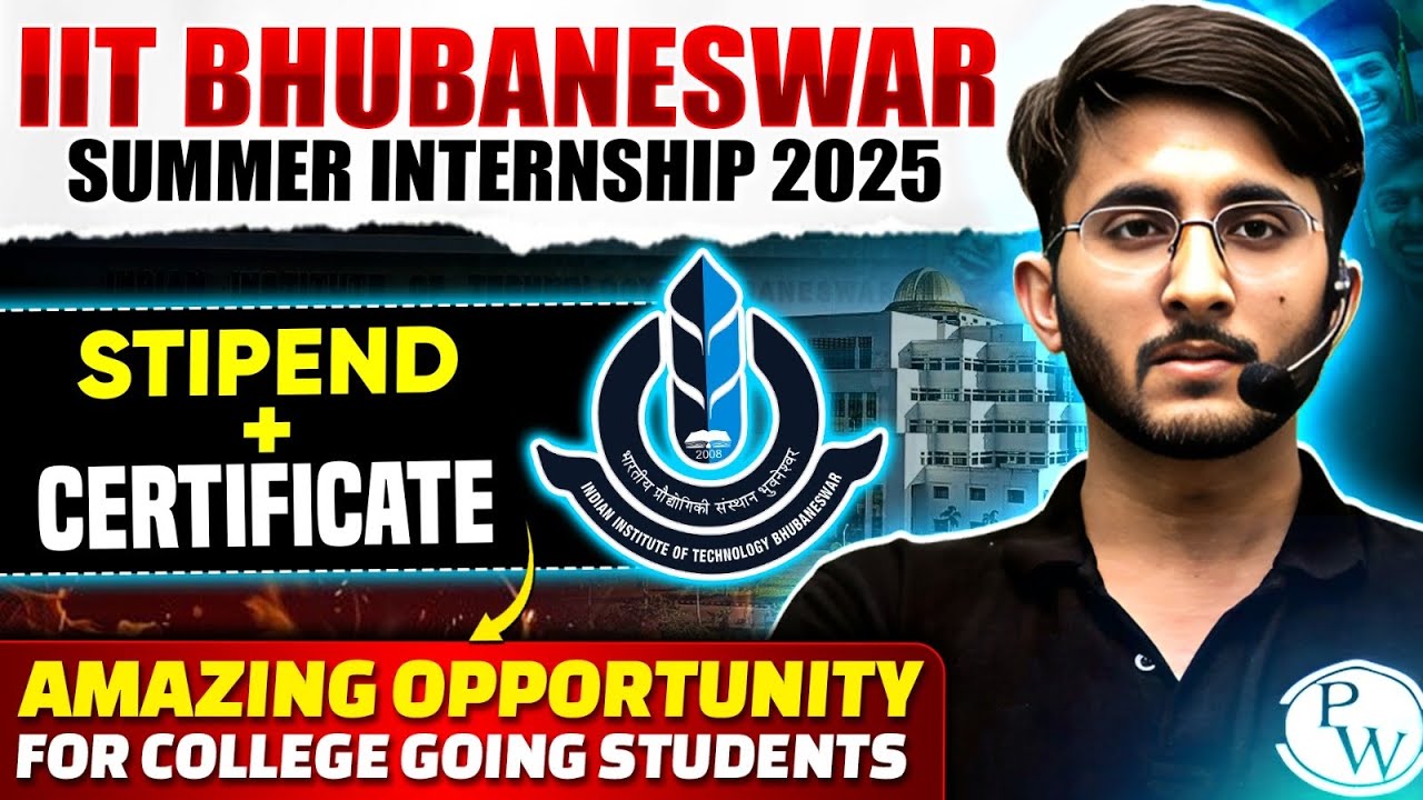 IIT Bhubaneswar Summer Internship 2025 | Amazing Opportunity for College Aspirants!
