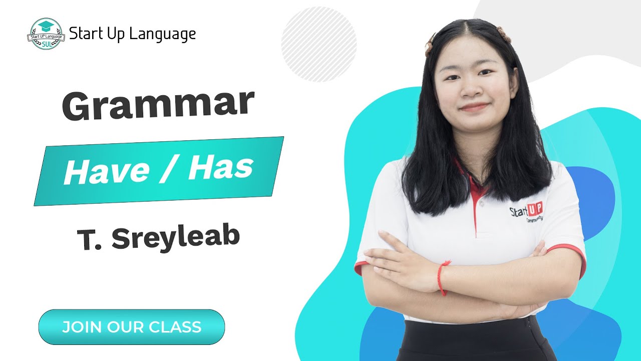 ការប្រើប្រាស់ Have & Has